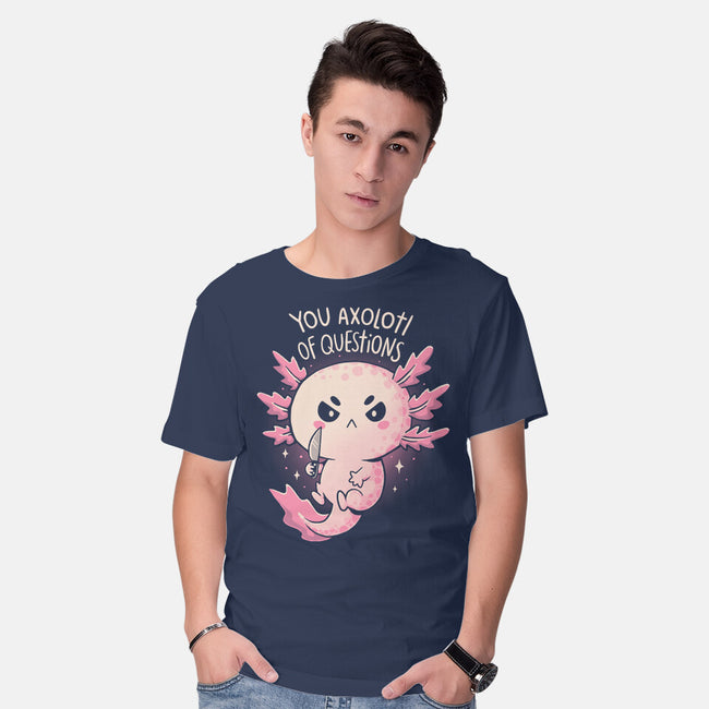 You Axolotl Of Questions-Mens-Basic-Tee-koalastudio