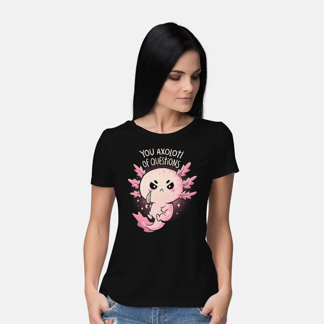 You Axolotl Of Questions-Womens-Basic-Tee-koalastudio