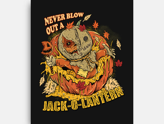 Never Blow Out A Jack-O-Lantern