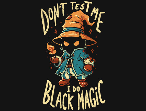 I Do Black Magic