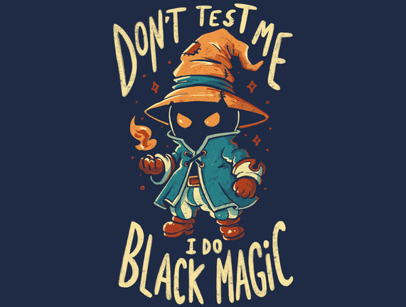I Do Black Magic