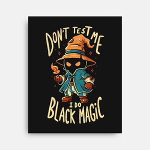 I Do Black Magic-None-Stretched-Canvas-Arigatees