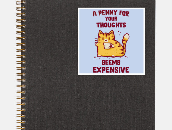 A Penny Seems Expensive