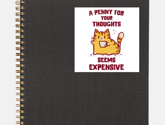A Penny Seems Expensive