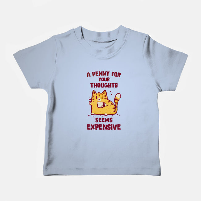 A Penny Seems Expensive-Baby-Basic-Tee-kg07