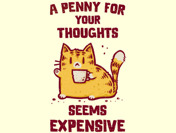 A Penny Seems Expensive