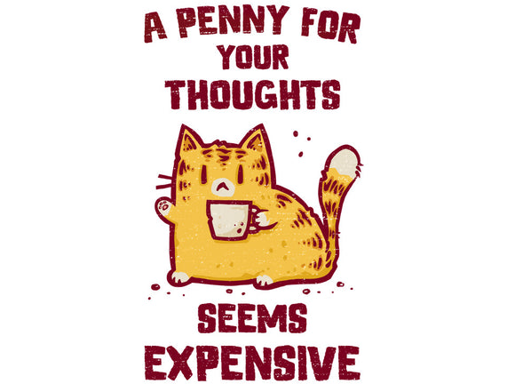 A Penny Seems Expensive