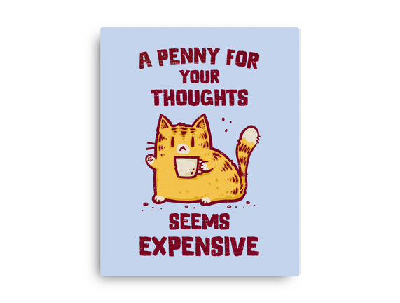 A Penny Seems Expensive