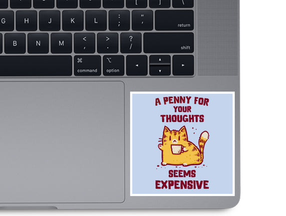 A Penny Seems Expensive