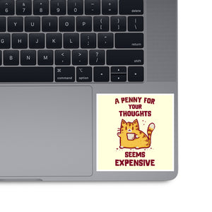 A Penny Seems Expensive