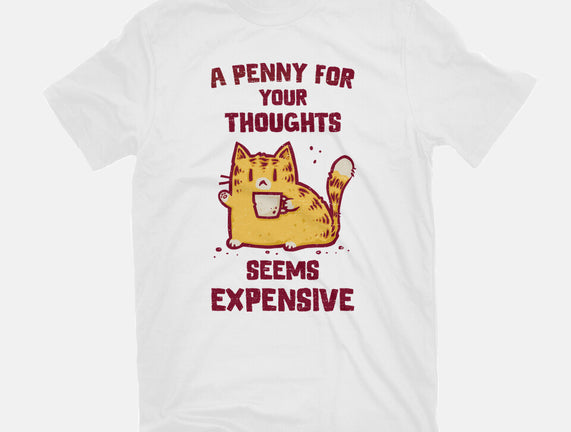 A Penny Seems Expensive