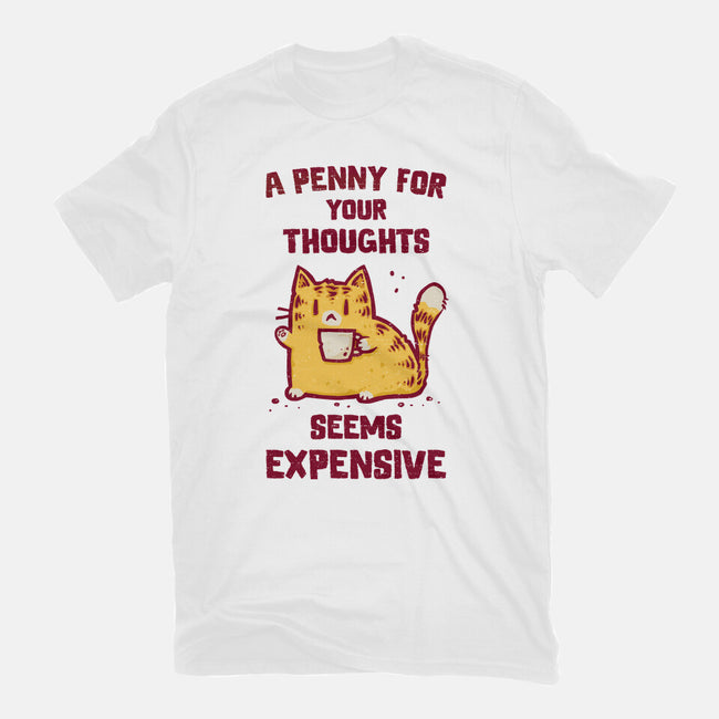 A Penny Seems Expensive-Womens-Basic-Tee-kg07