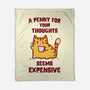 A Penny Seems Expensive-None-Fleece-Blanket-kg07