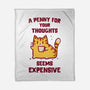 A Penny Seems Expensive-None-Fleece-Blanket-kg07