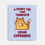 A Penny Seems Expensive-None-Stretched-Canvas-kg07