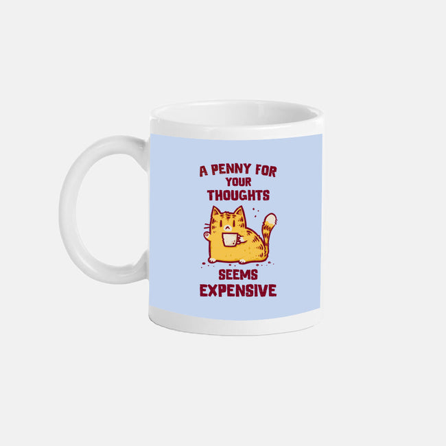 A Penny Seems Expensive-None-Mug-Drinkware-kg07