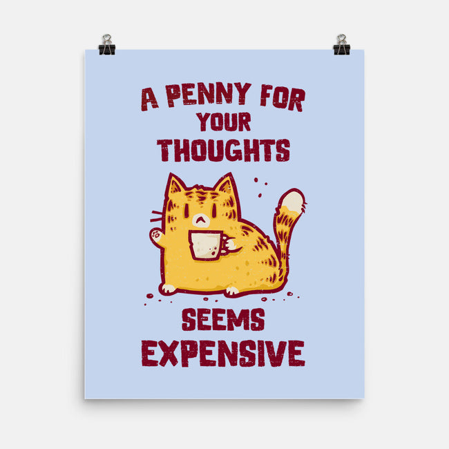 A Penny Seems Expensive-None-Matte-Poster-kg07