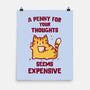 A Penny Seems Expensive-None-Matte-Poster-kg07