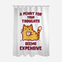 A Penny Seems Expensive-None-Polyester-Shower Curtain-kg07
