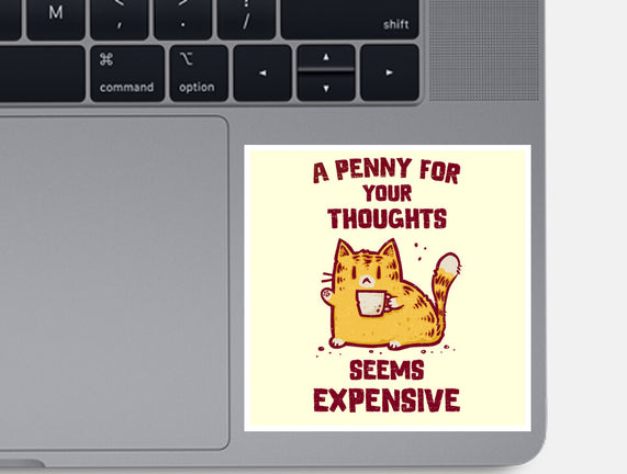 A Penny Seems Expensive