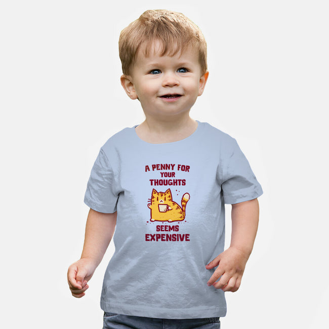 A Penny Seems Expensive-Baby-Basic-Tee-kg07