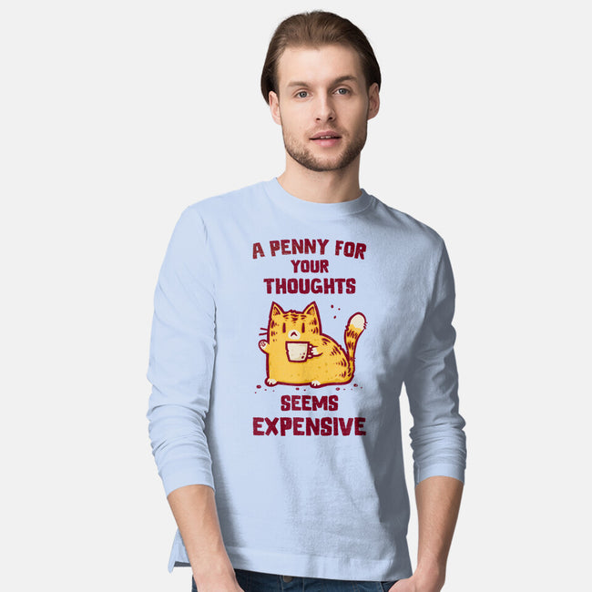 A Penny Seems Expensive-Mens-Long Sleeved-Tee-kg07