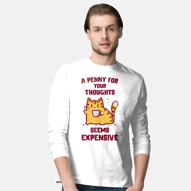 A Penny Seems Expensive-Mens-Long Sleeved-Tee-kg07