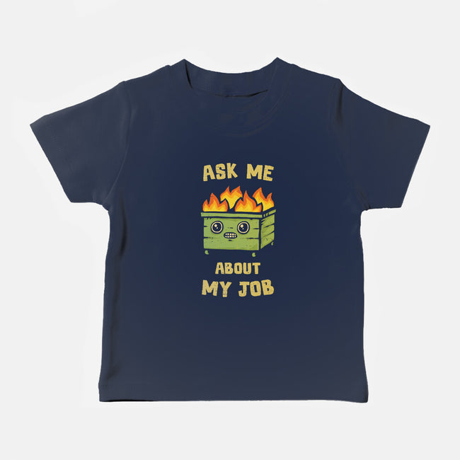Ask Me About My Job-Baby-Basic-Tee-kg07