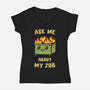 Ask Me About My Job-Womens-V-Neck-Tee-kg07
