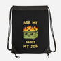 Ask Me About My Job-None-Drawstring-Bag-kg07