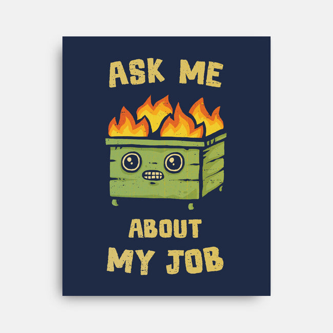 Ask Me About My Job-None-Stretched-Canvas-kg07
