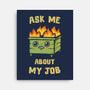 Ask Me About My Job-None-Stretched-Canvas-kg07