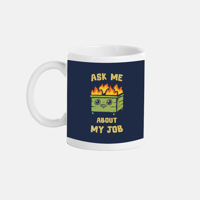 Ask Me About My Job-None-Mug-Drinkware-kg07