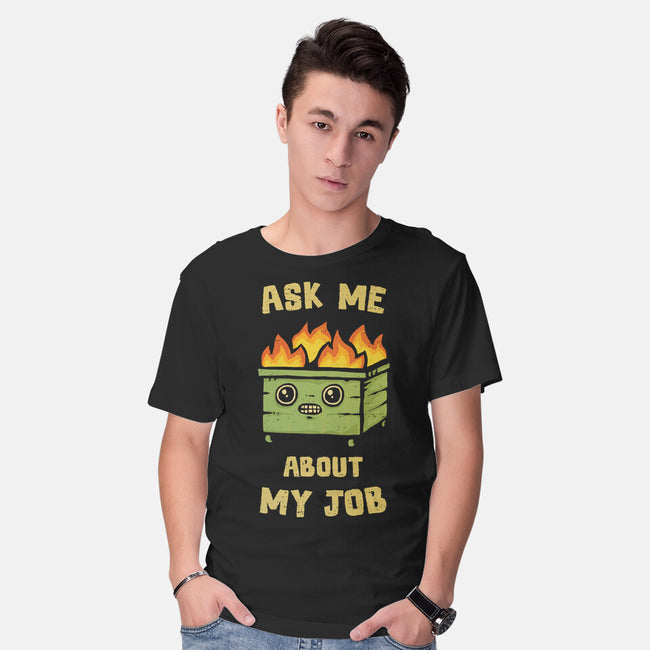 Ask Me About My Job-Mens-Basic-Tee-kg07