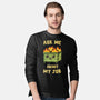 Ask Me About My Job-Mens-Long Sleeved-Tee-kg07