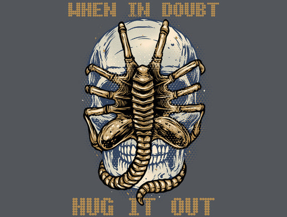 When In Doubt Hug It Out