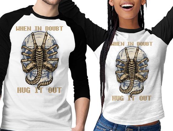 When In Doubt Hug It Out