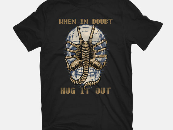 When In Doubt Hug It Out