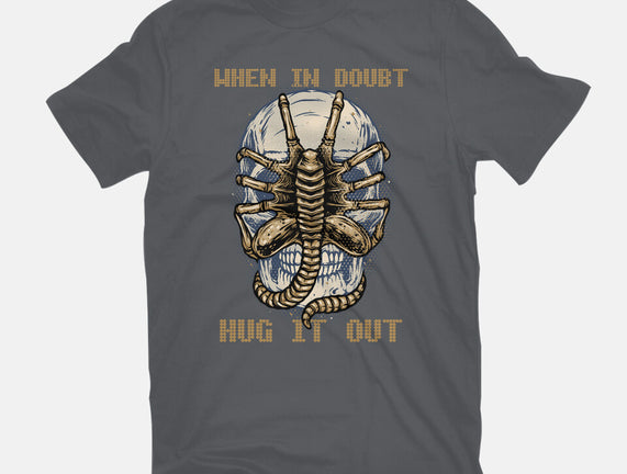 When In Doubt Hug It Out