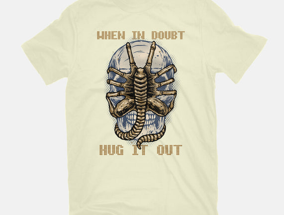 When In Doubt Hug It Out