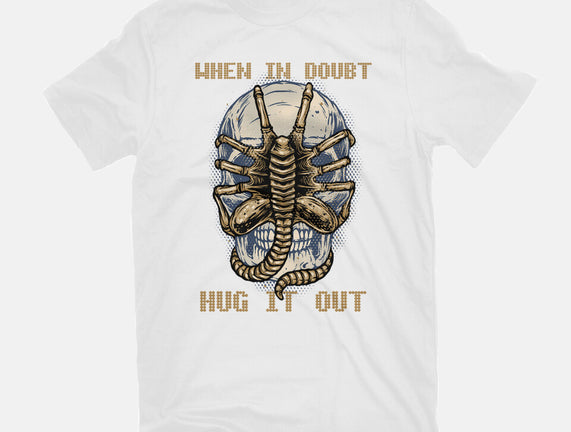 When In Doubt Hug It Out