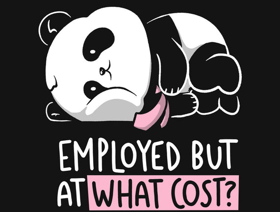 Employed At What Cost