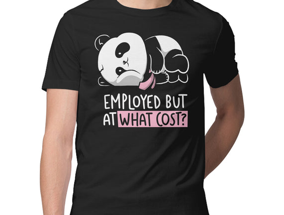 Employed At What Cost