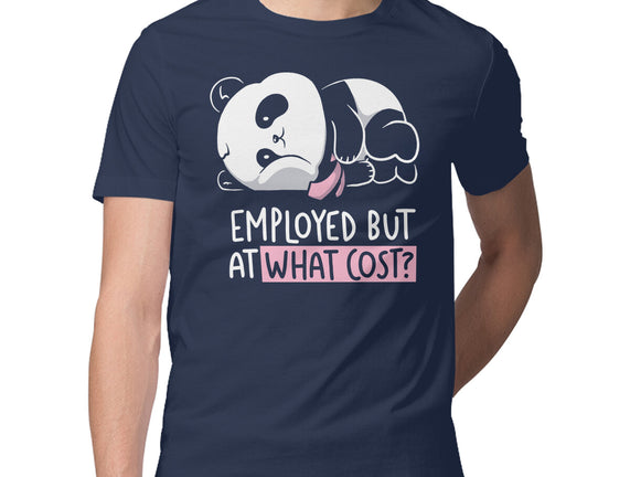 Employed At What Cost