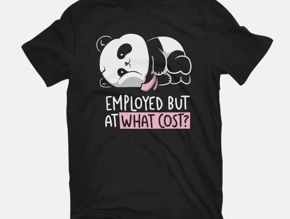 Employed At What Cost