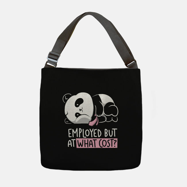 Employed At What Cost-None-Adjustable Tote-Bag-koalastudio