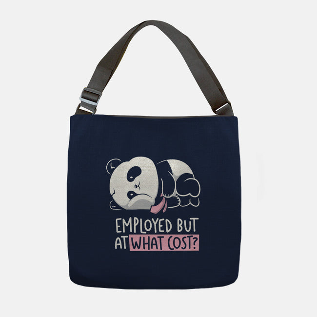 Employed At What Cost-None-Adjustable Tote-Bag-koalastudio