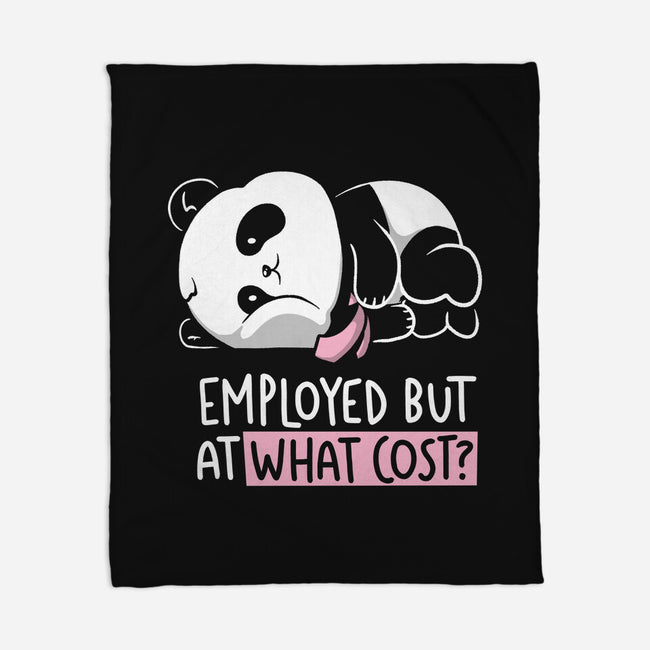 Employed At What Cost-None-Fleece-Blanket-koalastudio