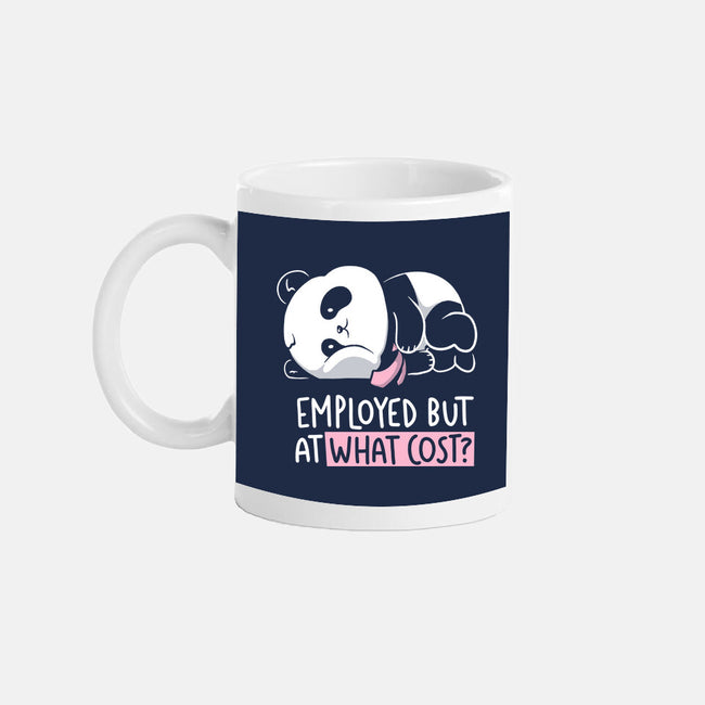 Employed At What Cost-None-Mug-Drinkware-koalastudio