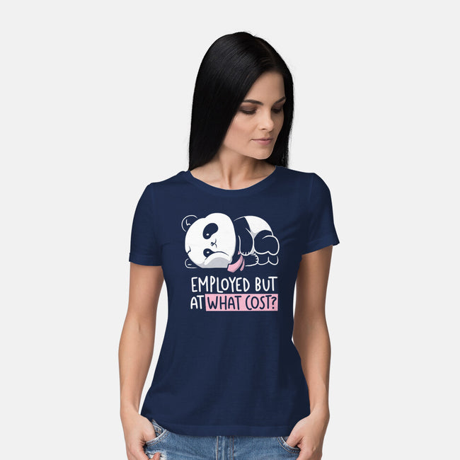 Employed At What Cost-Womens-Basic-Tee-koalastudio